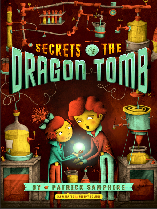 Title details for Secrets of the Dragon Tomb by Patrick Samphire - Wait list
